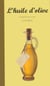 Guide du bon vivant: lhuile dolive - ev
