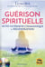 Guérison spirituelle : auto-guerison chamanique et regénération (3e édition)