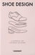 Fashionary - shoes design, a handbook for footwear designers