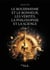 Le Bouddhisme et le bonheur, les vérités, la philosophie et la science : Tome 1