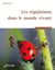 Les régulations dans le monde vivant - édition 2016