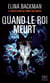 Quand le roi meurt