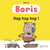 Boris, hop hop hop !