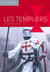 Tout comprendre : les templiers
