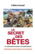 Le secret des bêtes - ou l'extraordinaire aventure d'une petite Bretonne