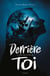 Derrière toi, Tome 02