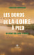 Les bords de la Loire à pied -