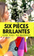 Six pièces brillantes