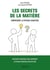 Les secrets de la matière