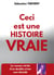 Ceci est une histoire vraie : Le roman-vérité d'un double crime non-élucidé