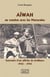 Aïwah, au combat avec les marocains - souvenirs d'un officier de tirailleurs, 1942-1945