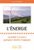 L'énergie racontée à travers quelques destins tragiques