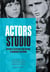 Actors Studio : Histoire et Esthétique d'une méthode, de Broadway à Hollywood