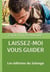 Laissez-moi vous guider
