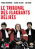 Le Tribunal des flagrants délires