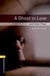Obwl 3e level 1: a ghost in love and other plays playscript