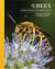 Lives of bees : A natural history of our planet's bee life