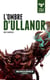 EVEIL DE LA BETE : L OMBRE D ULLANOR