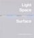 Light, space, surface : art from southern california