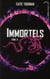 Immortels t.2 - la traque
