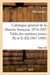 Catalogue gal[1], [Tome I-XI]. Table des matières tomes IX et X, 1876-1885 (Éd.1867-1888)
