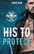 Black's soldiers T4 - His to Protect