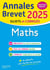 Annales brevet : Maths - 3e - Sujets et corrigés (édition 2025)
