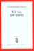 Ma vie, son oeuvre