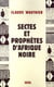 Sectes et  Prophètes d'Afrique noire