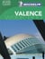 Le guide vert week-end : Valence