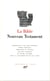 La Bible - nouveau testament