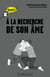 À la recherche de son âme