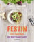 Festin de restes : 200 recettes anti-gaspi