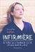 Infirmière - le métier qui a bouleversé ma vie (et sans doute la vôtre)