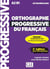 FLE - orthographe progressif - A2 B1 (3e édition)