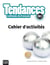TENDANCES : niveau B1 - cahier d'activités
