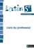 Latin - 5ème - livre du professeur (édition 2010)