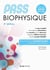 PASS biophysique : manuel - cours + entraînements corrigés (2e édition)