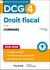 DCG 4 : Droit fiscal - Corrigés (édition 2025/2026)