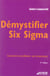 Démystifier Six Sigma