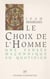 Le choix de l'homme - une pensée maçonnique au quotidien