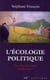 L'Écologie politique : une vision du monde réactionnaire ?
