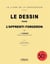 Le dessin pour l'apprenti forgeron (4e édition)