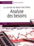 La gestion de projet par étapes - analyse des besoins - 1ère étape