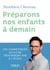 Préparons nos enfants à demain - ces compétences qu'ils ne trouvent pas à l'école