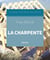 La charpente - la maison à ossature bois par éléments