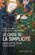 Le choix de la simplicité - anthologie de textes d'Eloi Leclerc