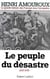 La grande histoire des français sous l'occupation t.1 - le peuple du désastre 1939-1940
