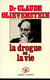 La drogue ou la vie