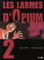 Les larmes d'opium t.2